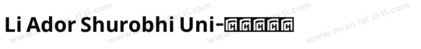 Li Ador Shurobhi Uni字体转换